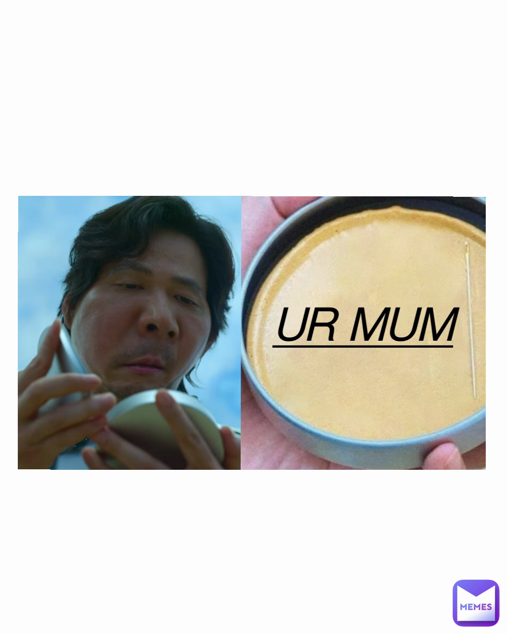 UR MUM