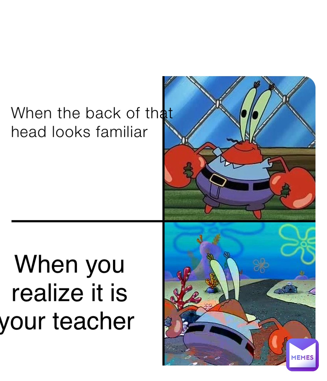 When the back of that head looks familiar When you realize it is your teacher