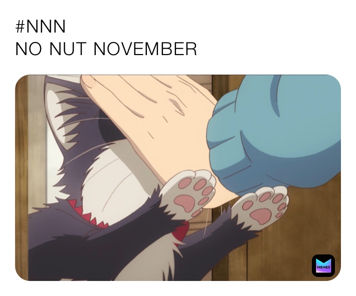 #NNN
NO NUT NOVEMBER