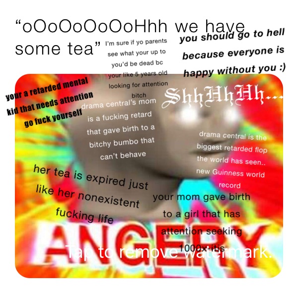 “oOoOoOoOoHhh we have some tea”