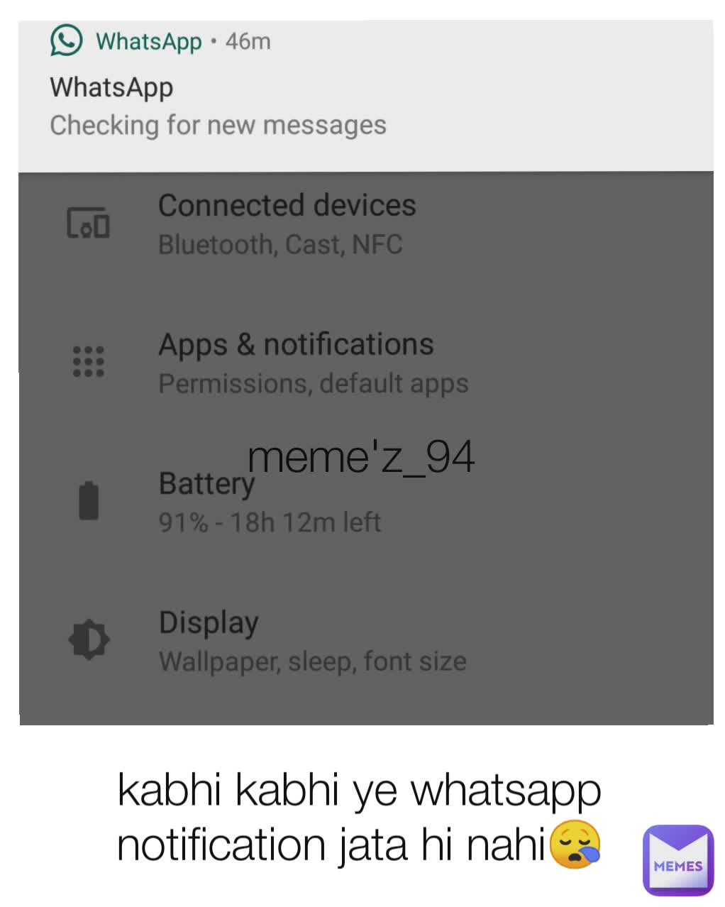 kabhi kabhi ye whatsapp notification jata hi nahi😪 meme'z_94