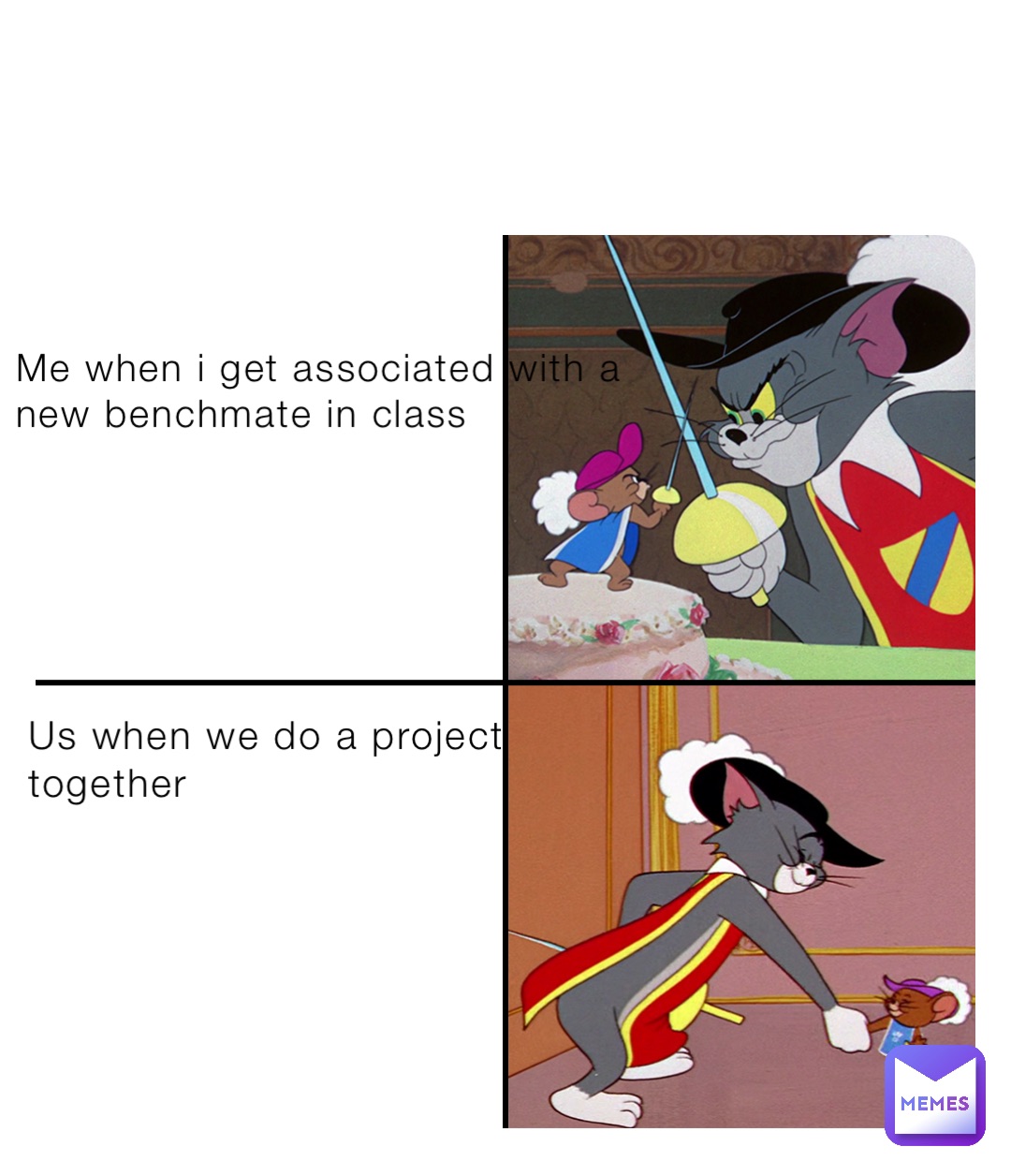 Me when i get associated with a new benchmate in class Us when we do a project together
