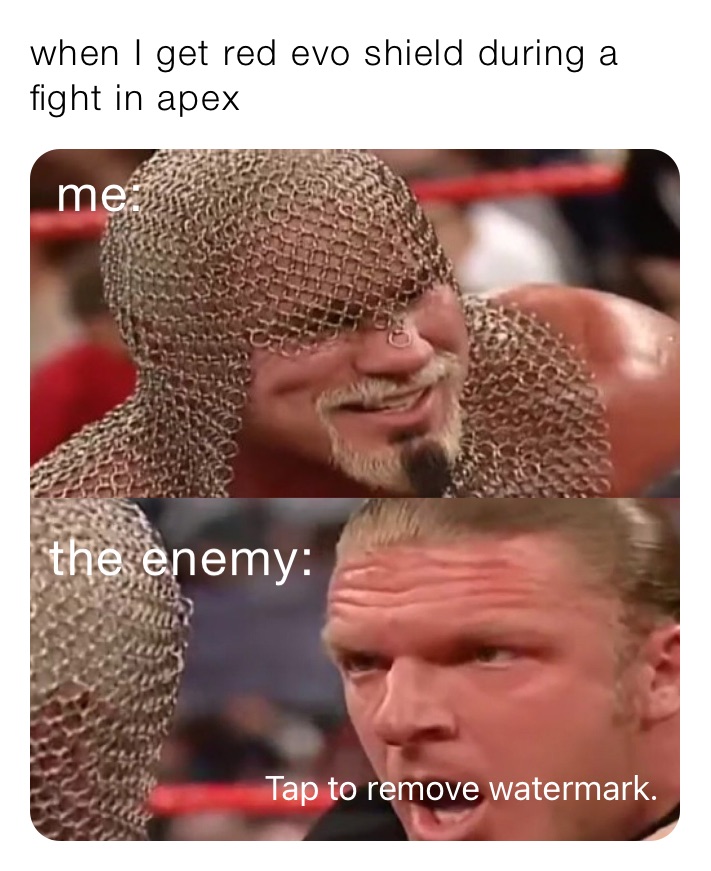 when I get red evo shield during a fight in apex