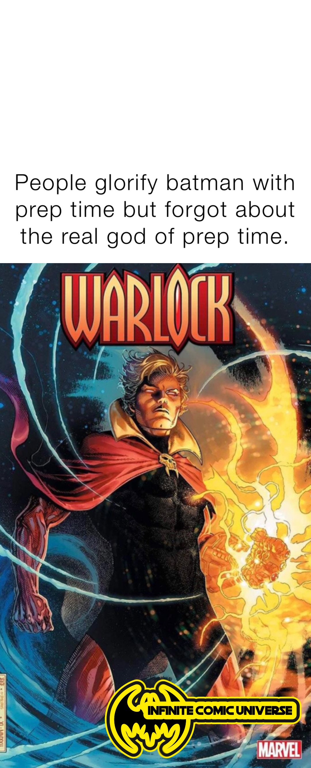 People Glorify Batman with Prep time but forgot about the real god of prep time.
