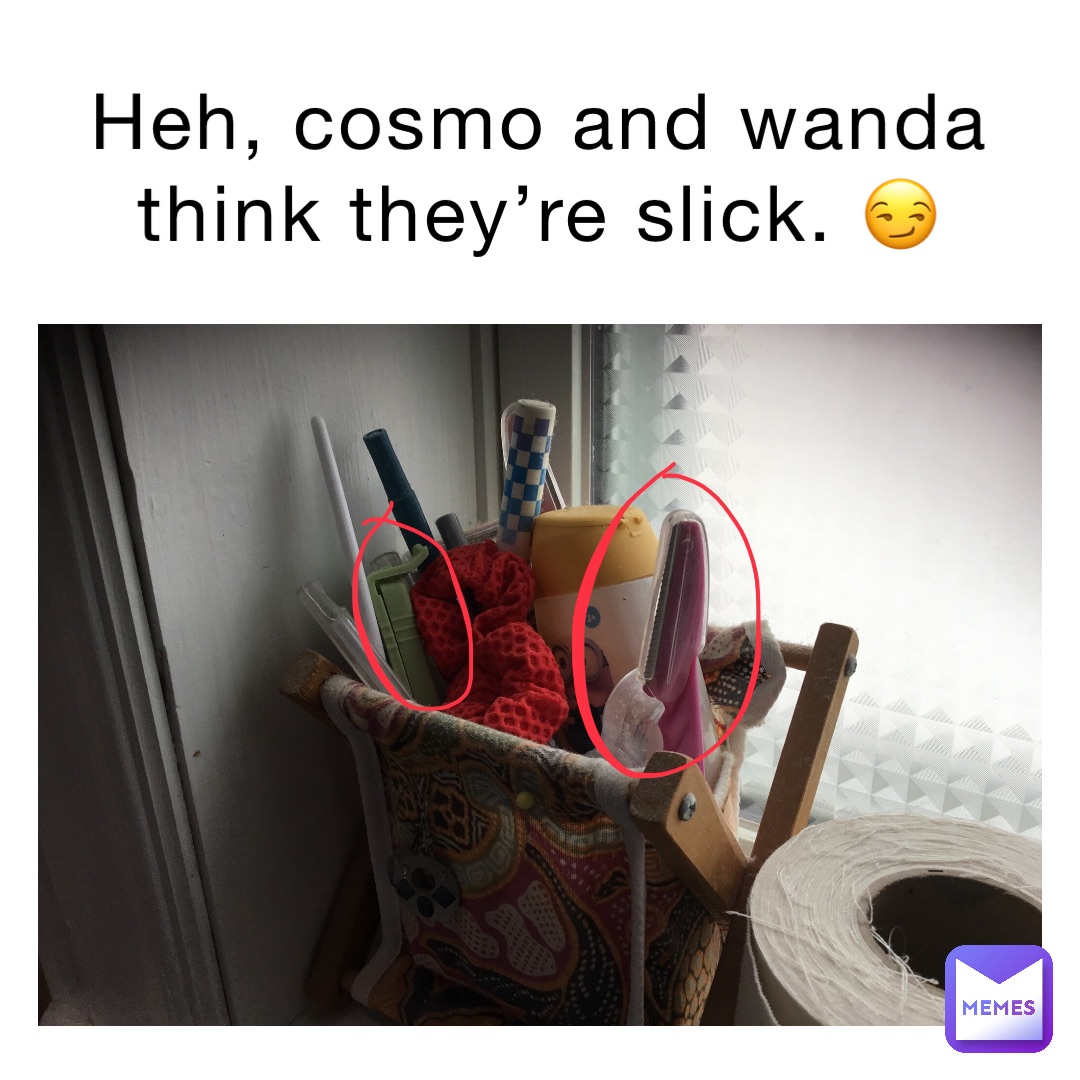 Heh, cosmo and Wanda think they’re slick. 😏