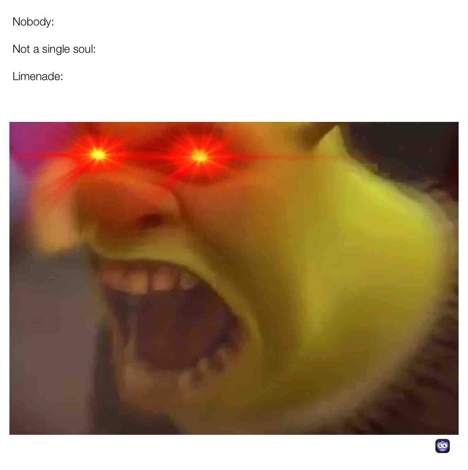 Who else watches limenade 24/7?