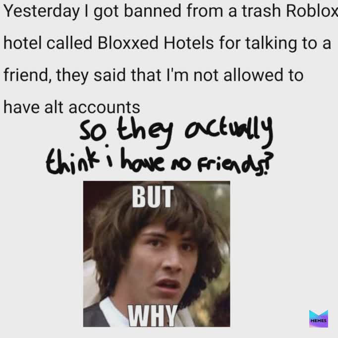 Post By Vanessalequeen Memes - roblox bloxxed hotels