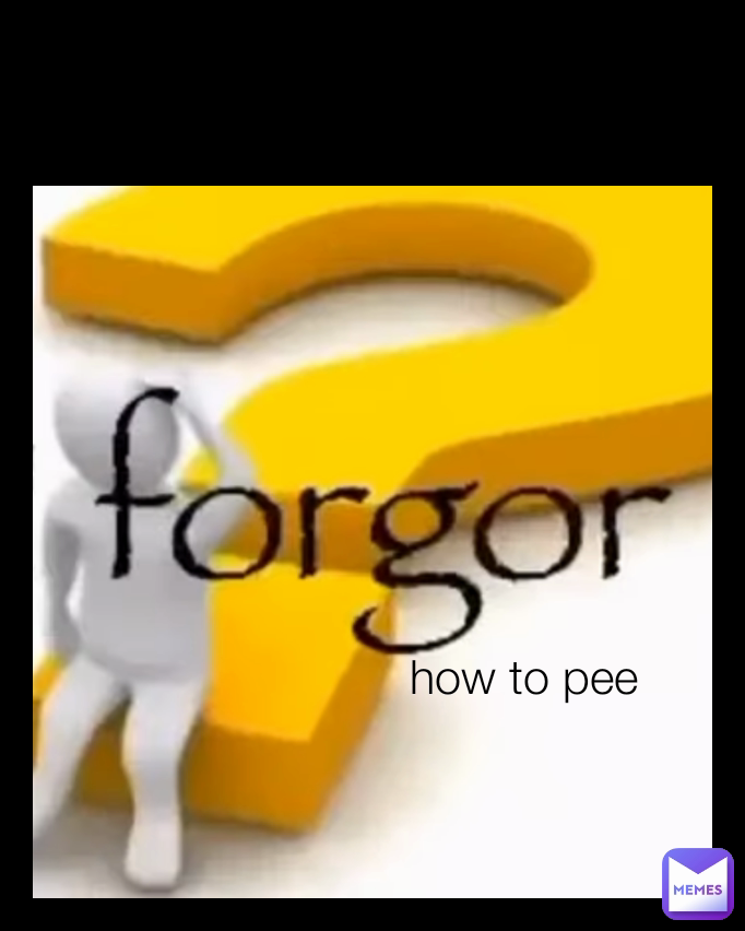 how to pee
