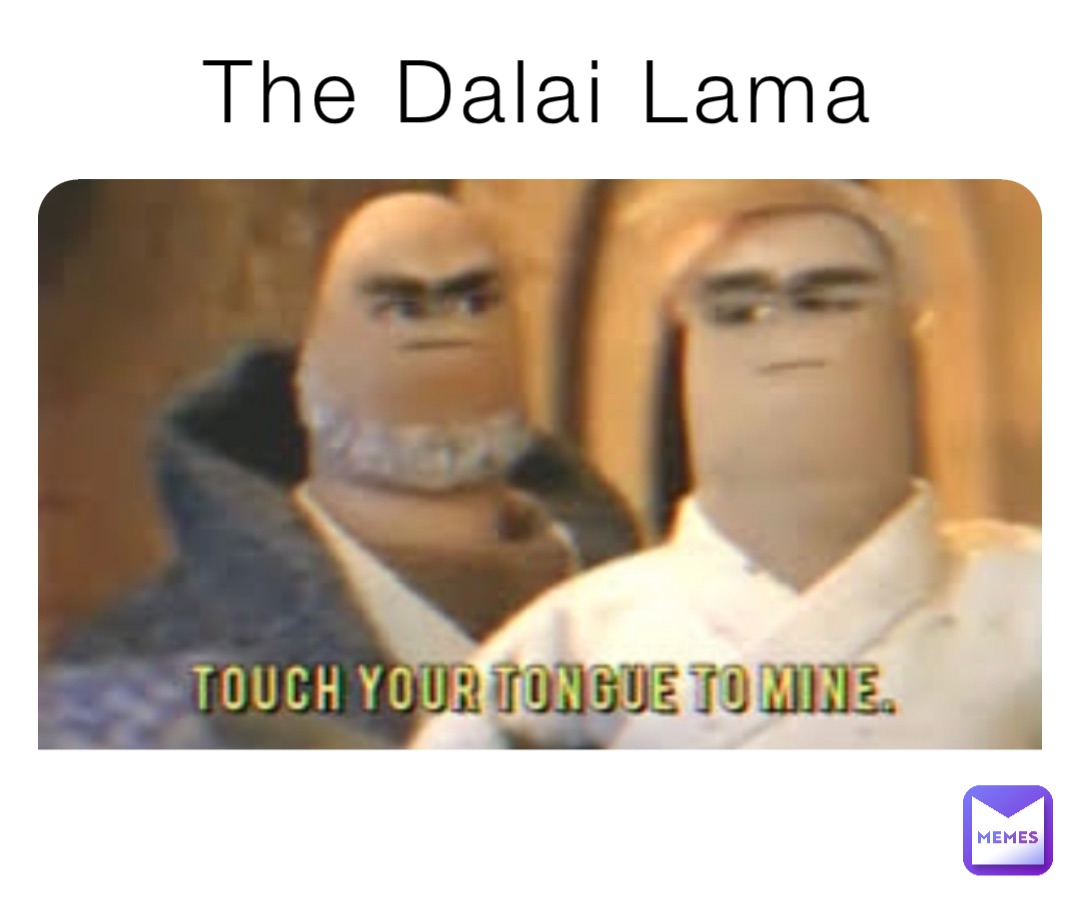 The Dalai Lama