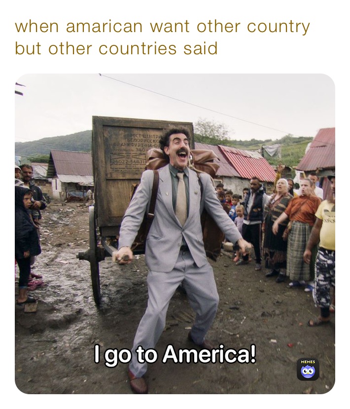 when amarican want other country but other countries said