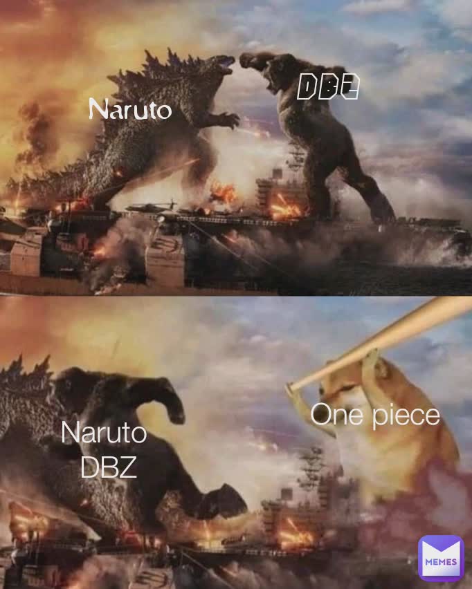 DBZ Naruto One piece  Naruto 
DBZ