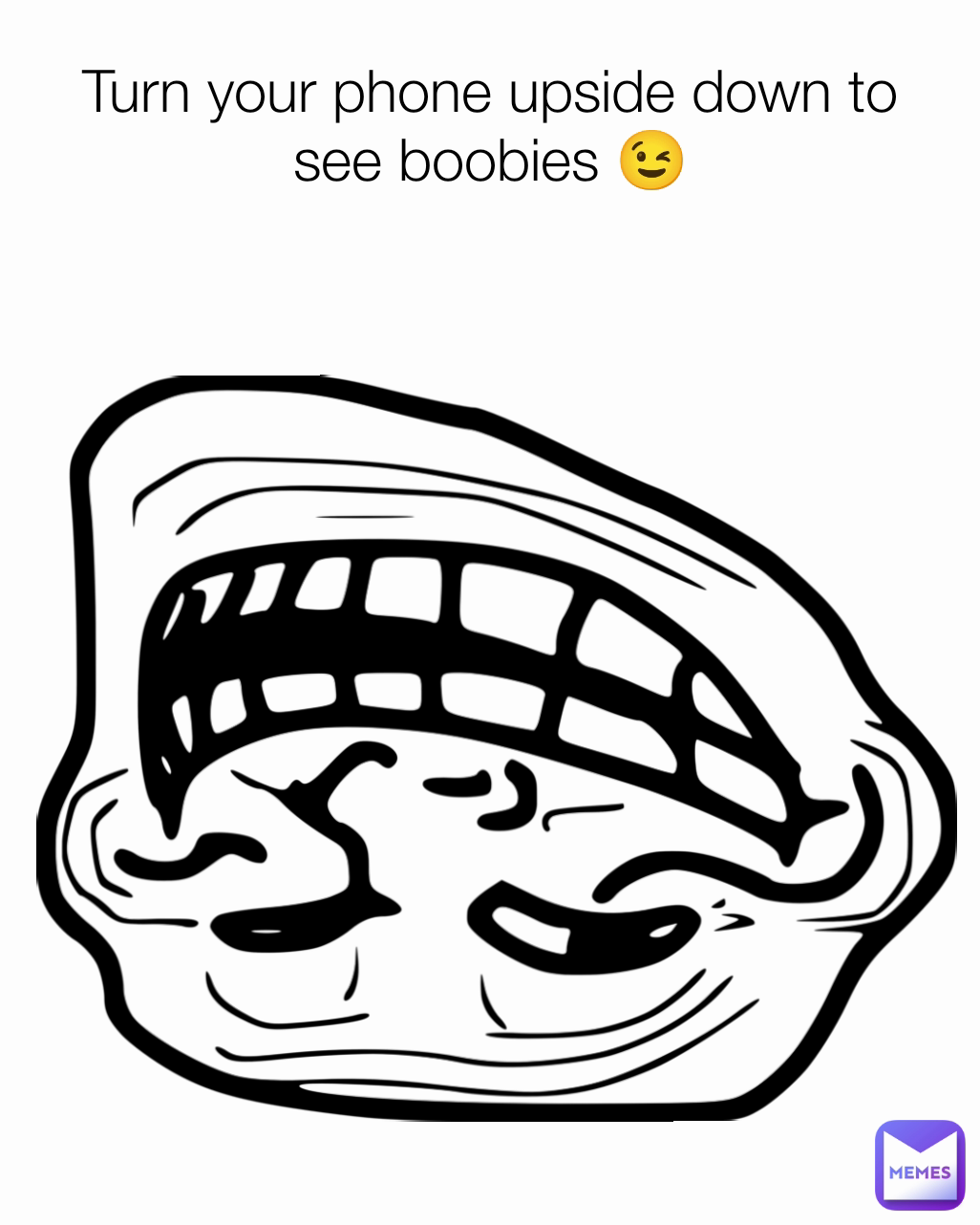 Turn your phone upside down to see boobies 😉