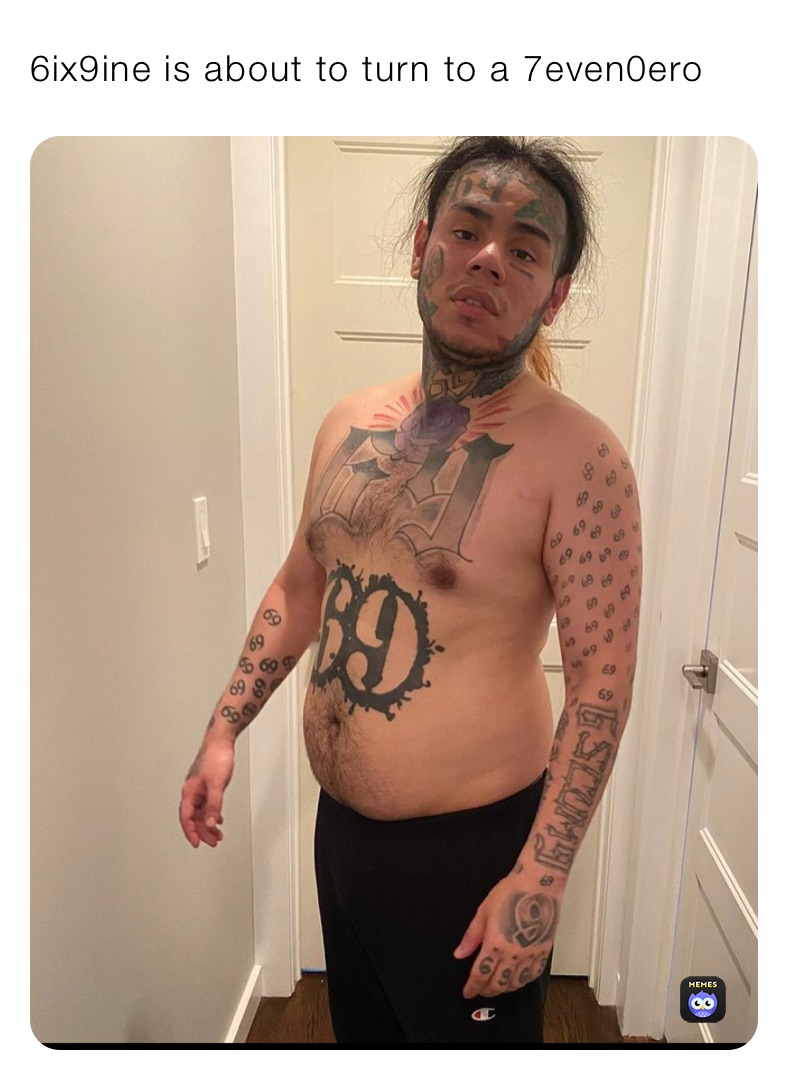 6ix9ine is about to turn to a 7even0ero