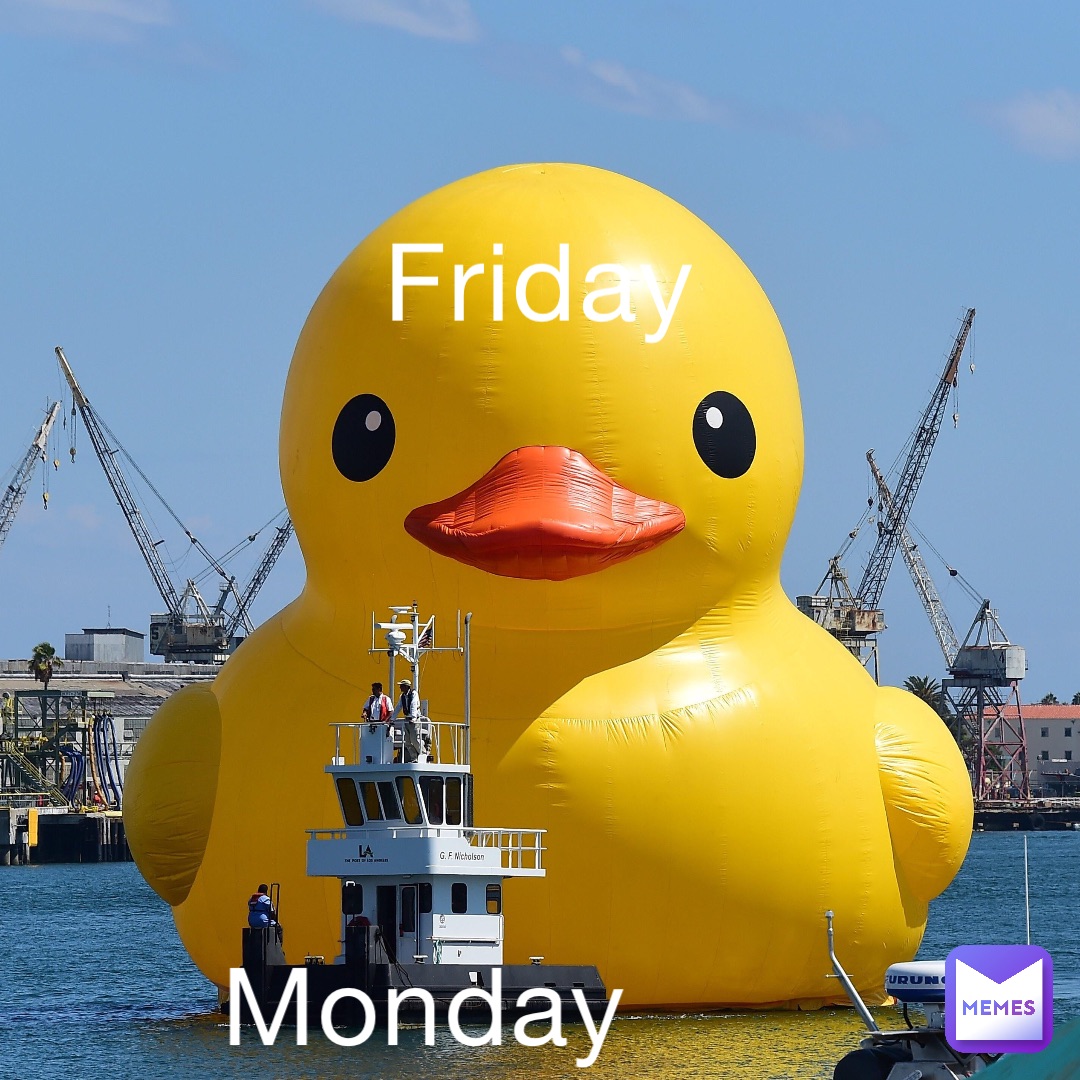 Friday Monday
