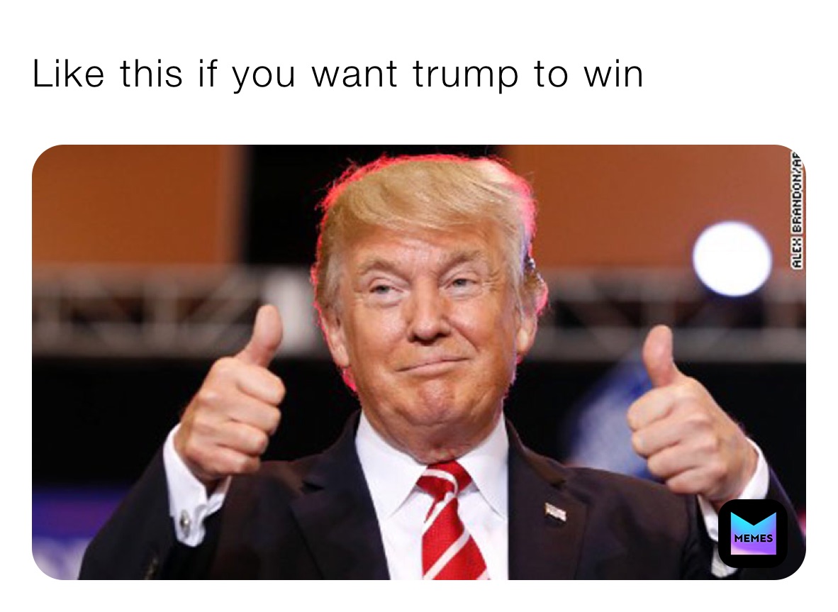 Like this if you want trump to win