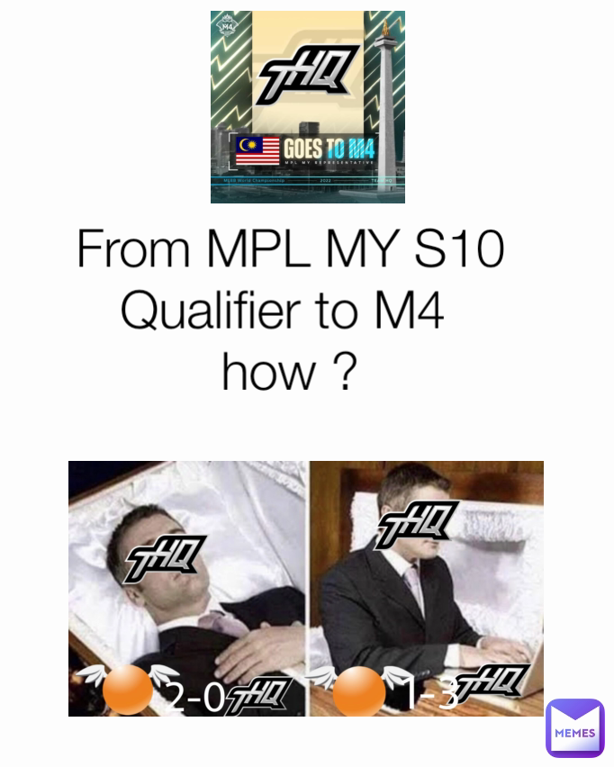 From MPL MY S10 Qualifier to M4 
how ?