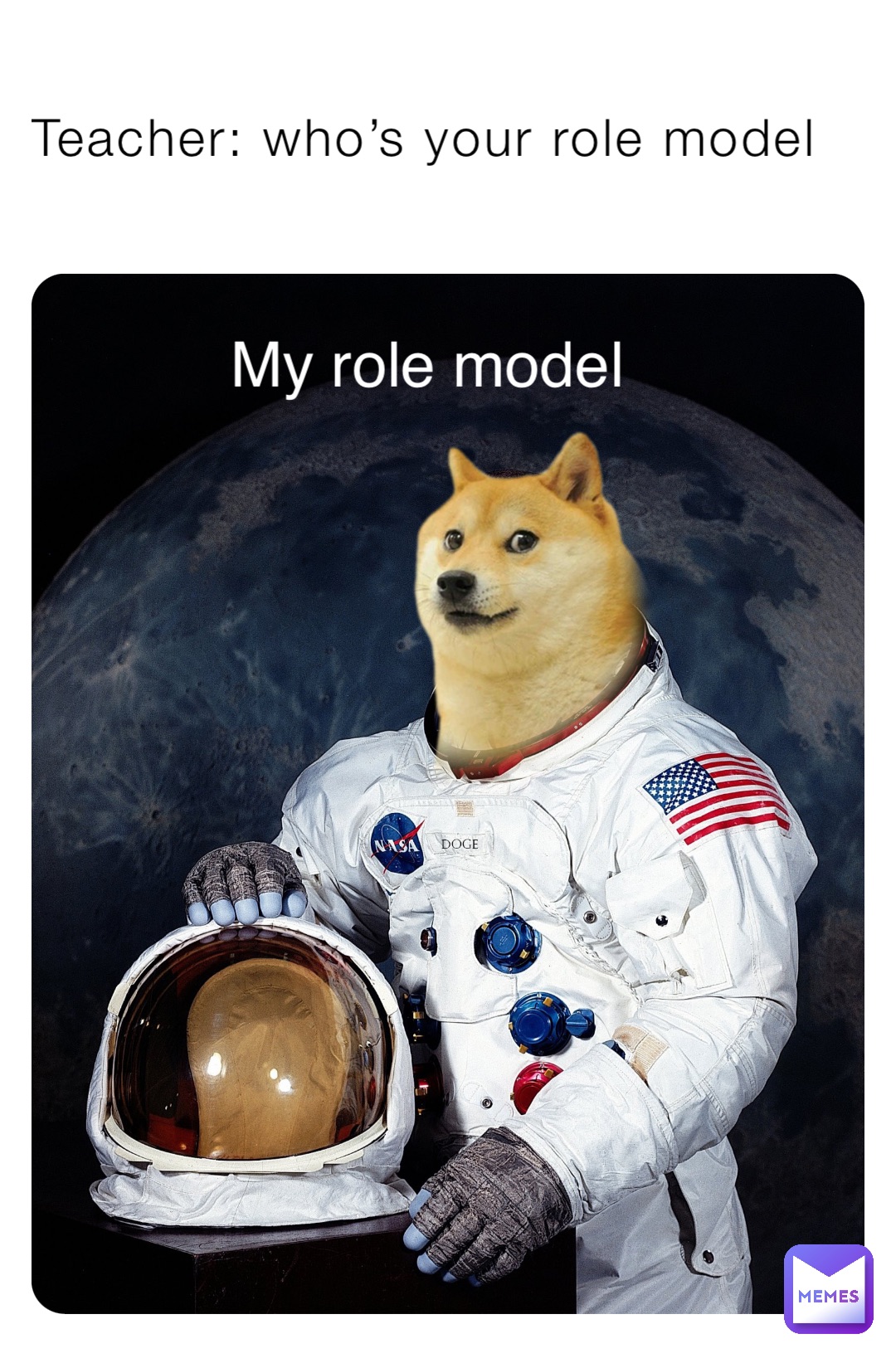 Teacher: who’s your role model My role model
