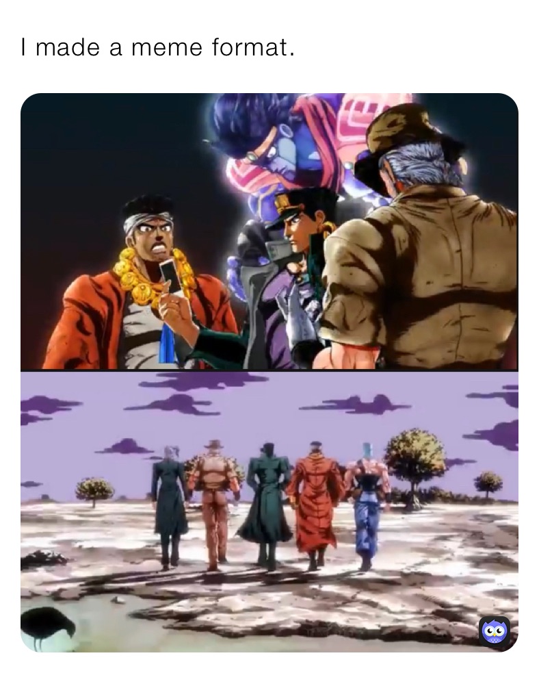 I made a meme format.