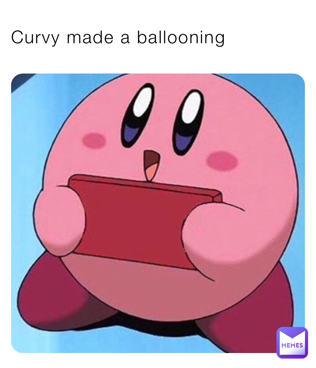 Curvy made a ballooning