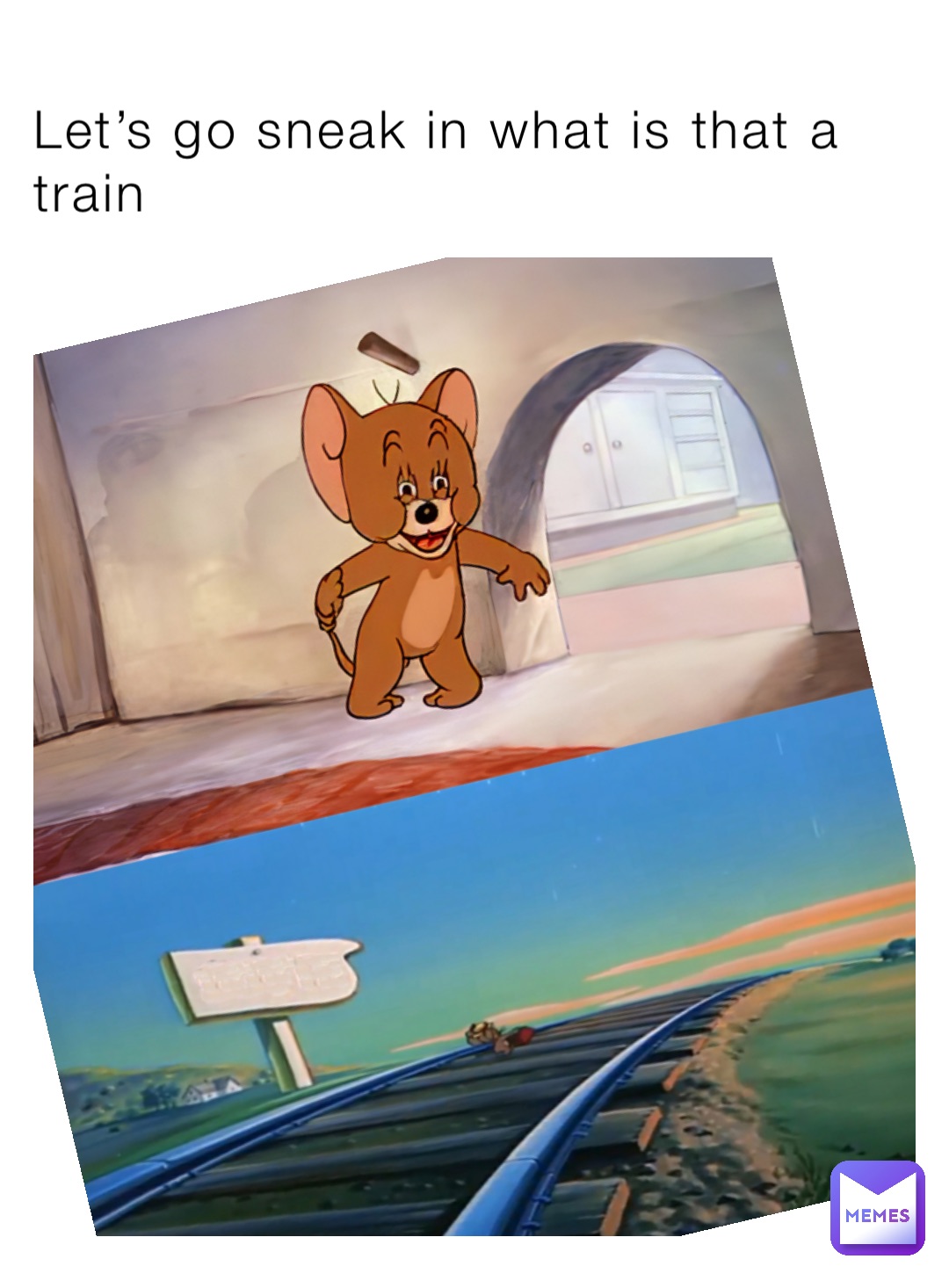 Let’s go sneak in what is that a train