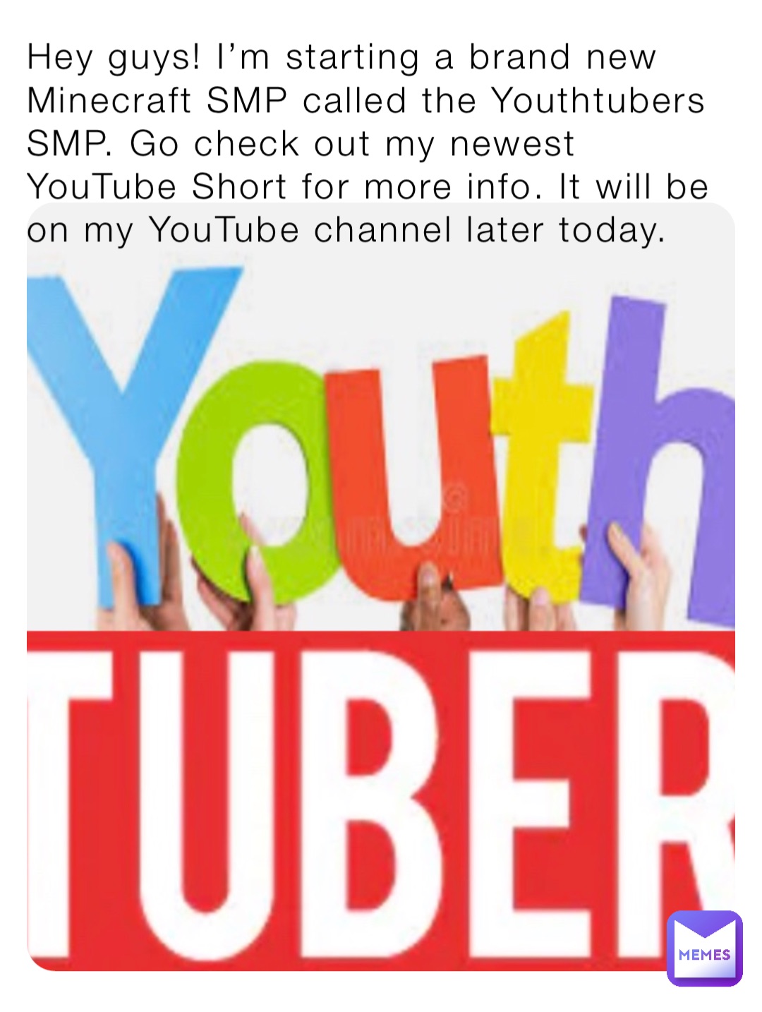 Hey guys! I’m starting a brand new Minecraft SMP called the Youthtubers SMP. Go check out my newest YouTube Short for more info. It will be on my YouTube channel later today.
