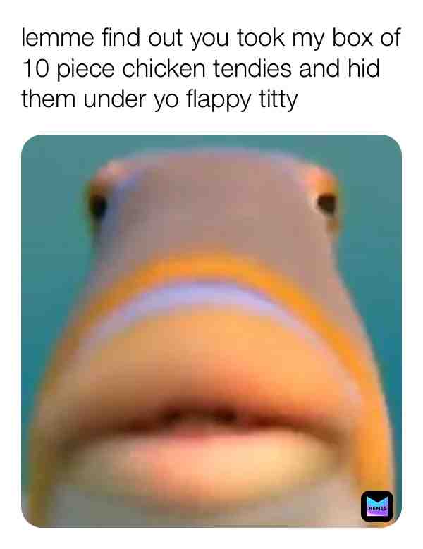 #memes #funny #lol #lmao #fishy #biglips #followforfollow #like4like
