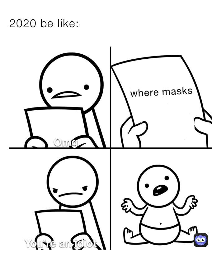 2020 be like: