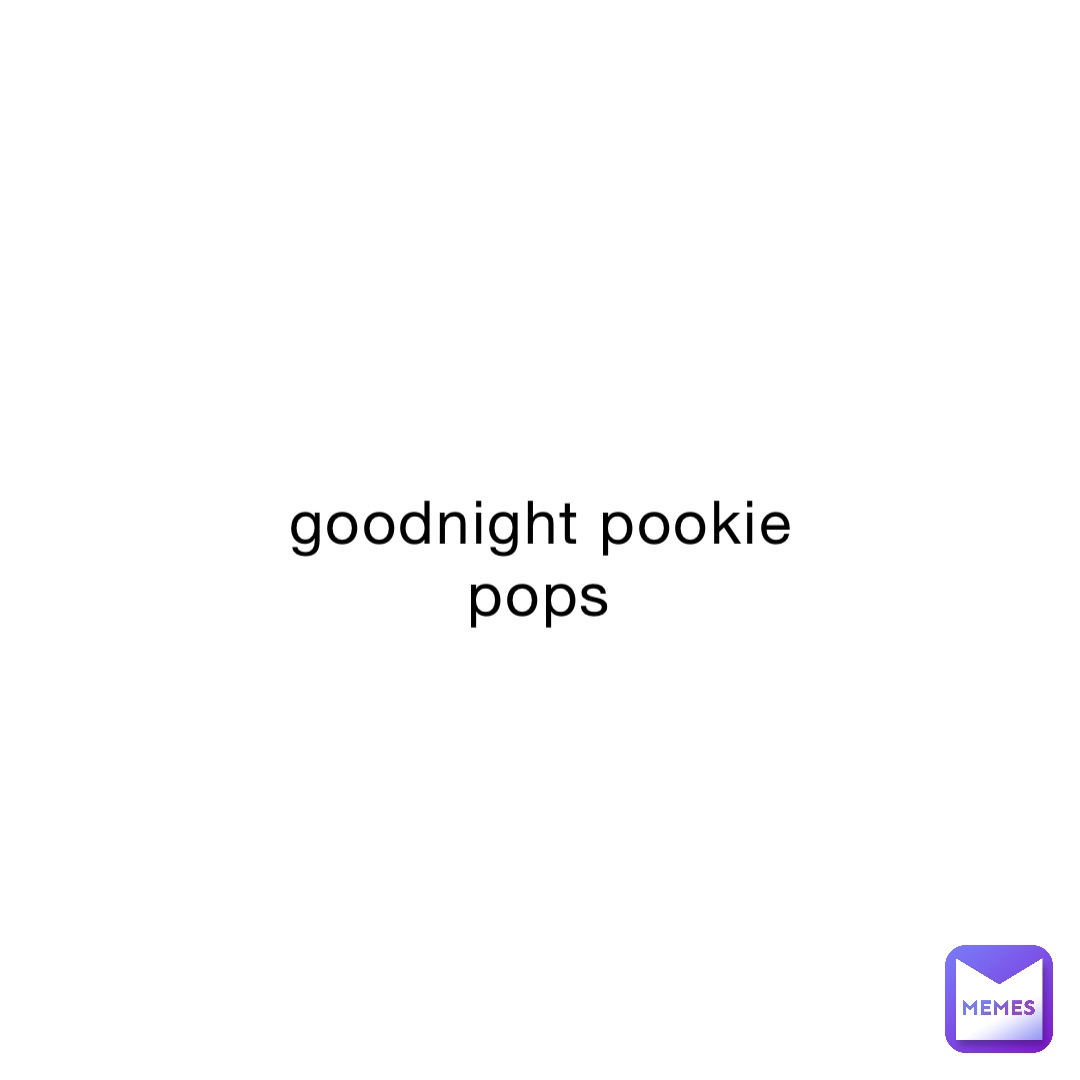 goodnight pookie pops