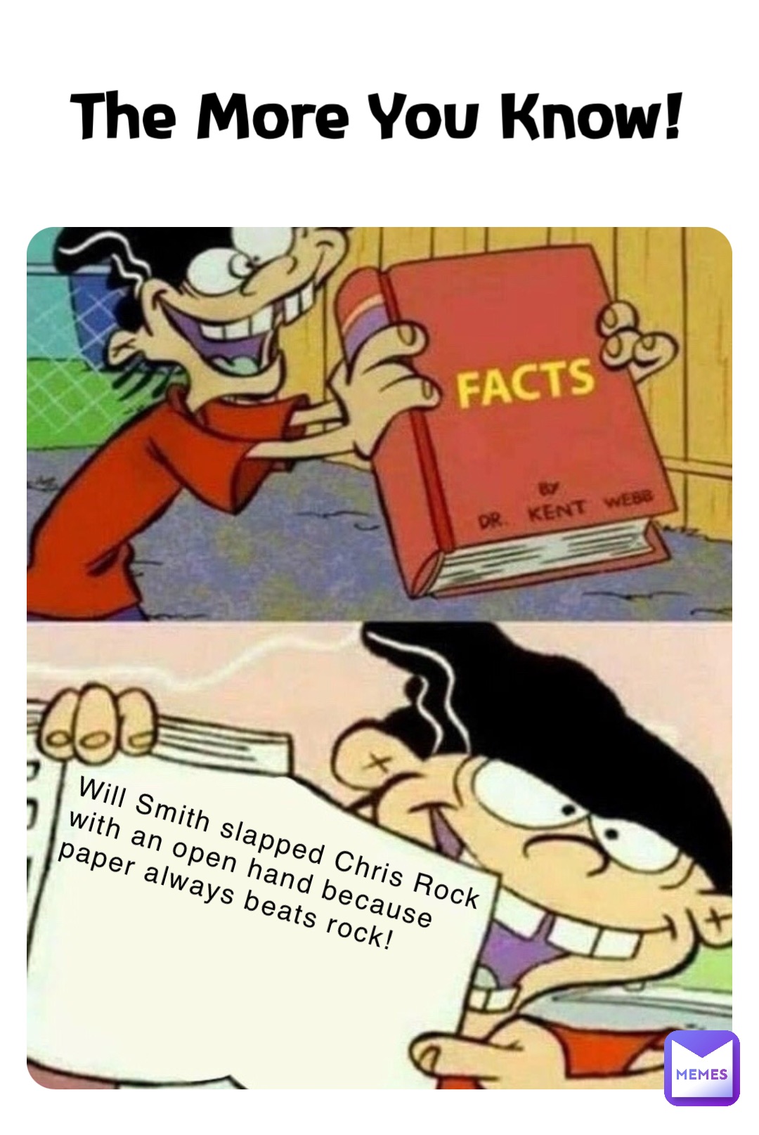 Will Smith slapped Chris Rock with an open hand because paper always beats rock! The More You Know!