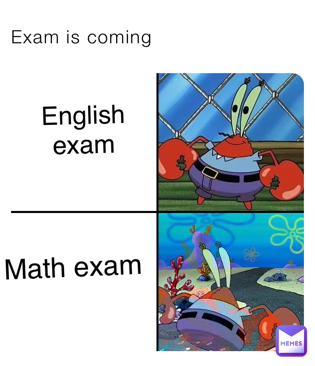 Exam is coming English exam Math exam