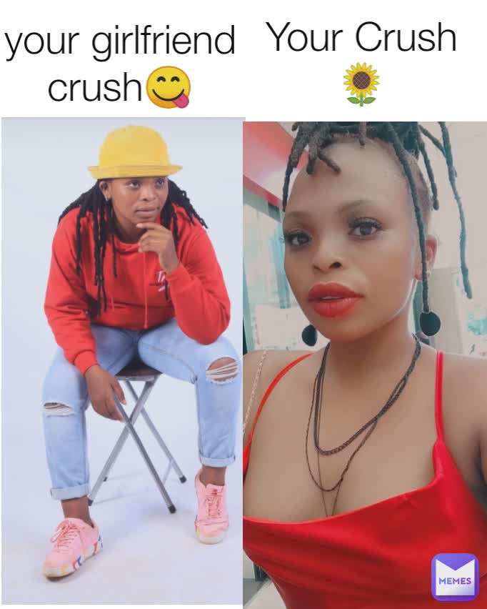 your girlfriend crush😋 Your Crush🌻