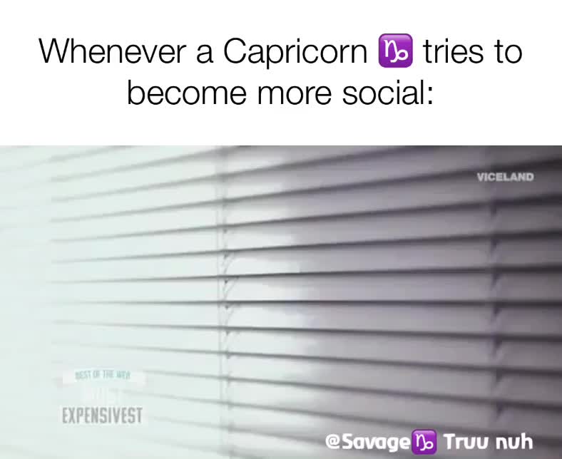 #capricorn  #capricornmemes ​  #memesdaily  #memestagram  #memes ​ #savagetruunuh
