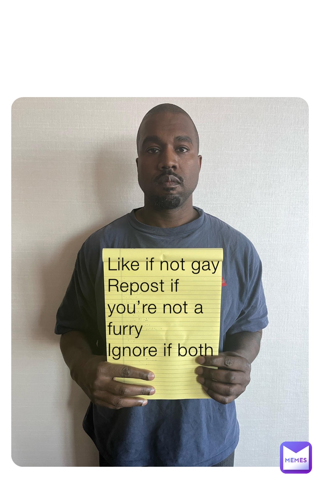 Like if not gay
Repost if you’re not a furry 
Ignore if both