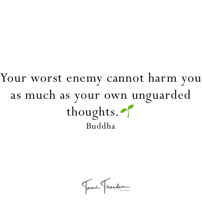 Your worst enemy cannot harm you as much as your own unguarded thoughts.🌱
Buddha