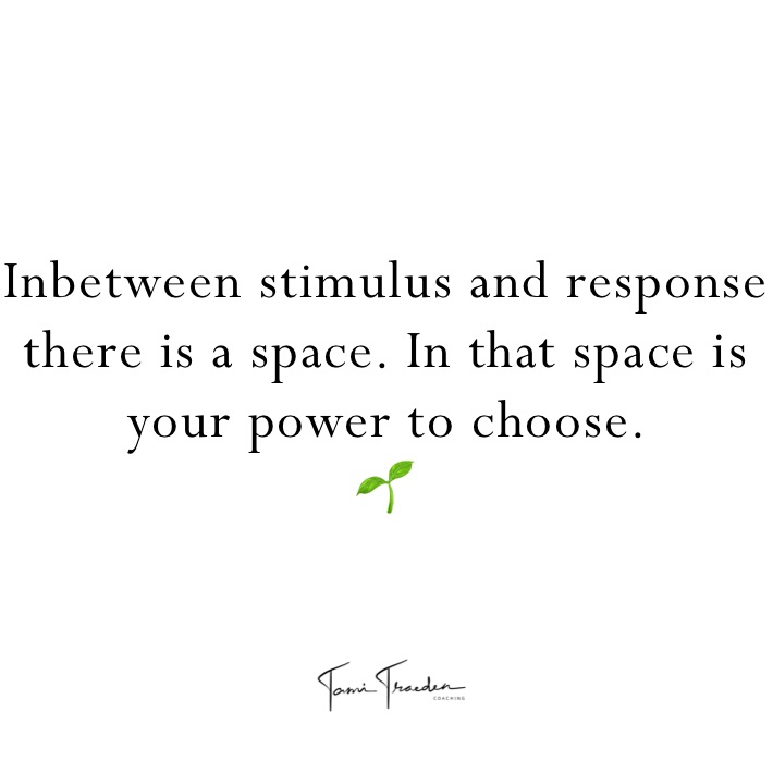Inbetween stimulus and response there is a space. In that space is your power to choose. 
🌱