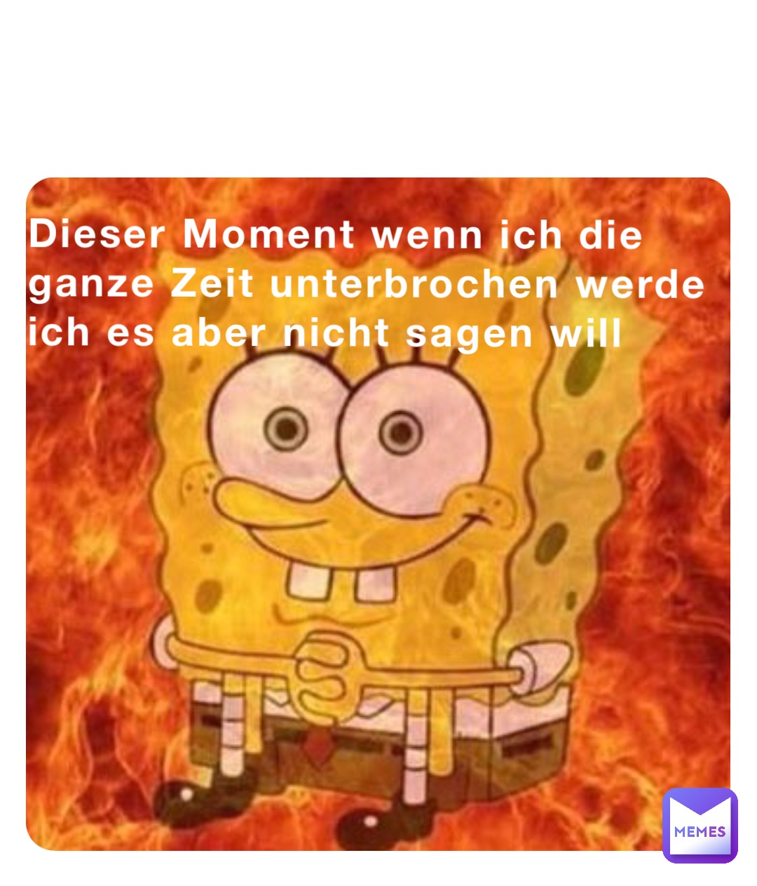 Dieser Moment wenn ich die ganze Zeit unterbrochen werde ich es aber nicht sagen will