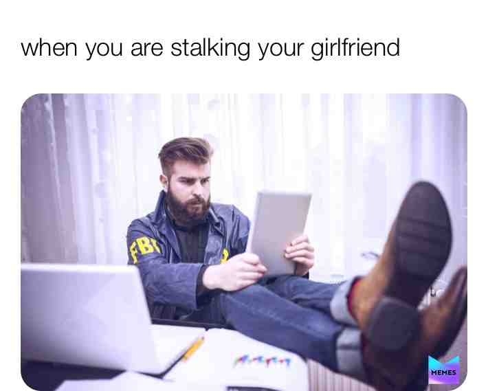 #meme #memes #stalking #fbi
