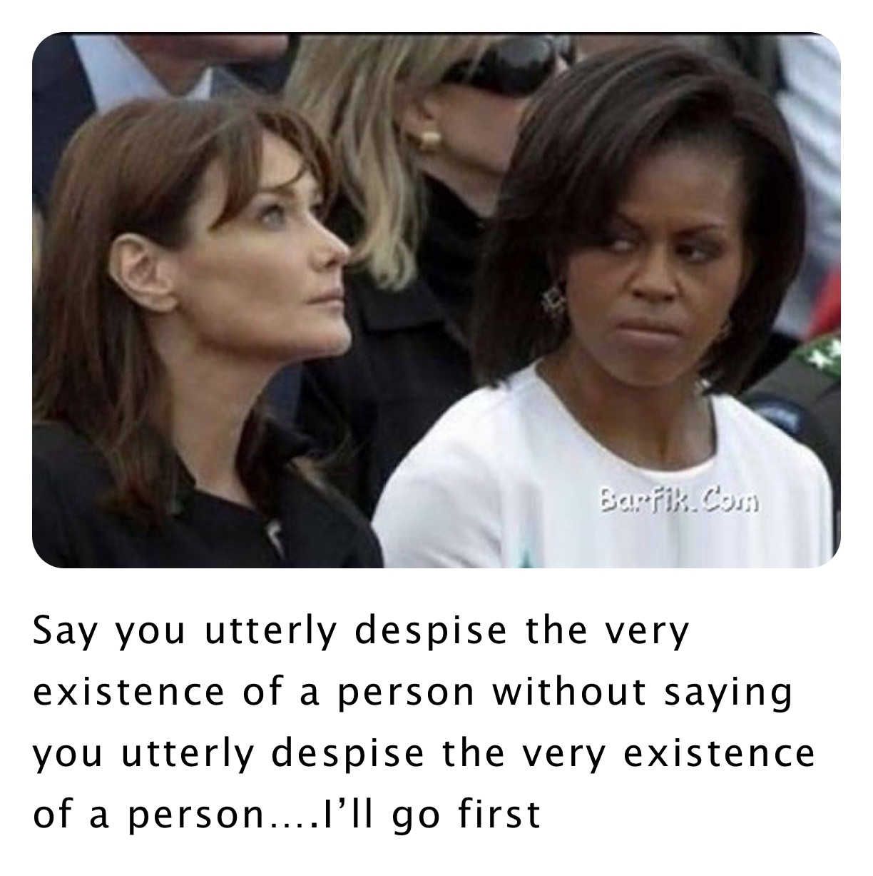 Say you utterly despise the very existence of a person without saying you utterly despise the very existence of a person….I’ll go first 