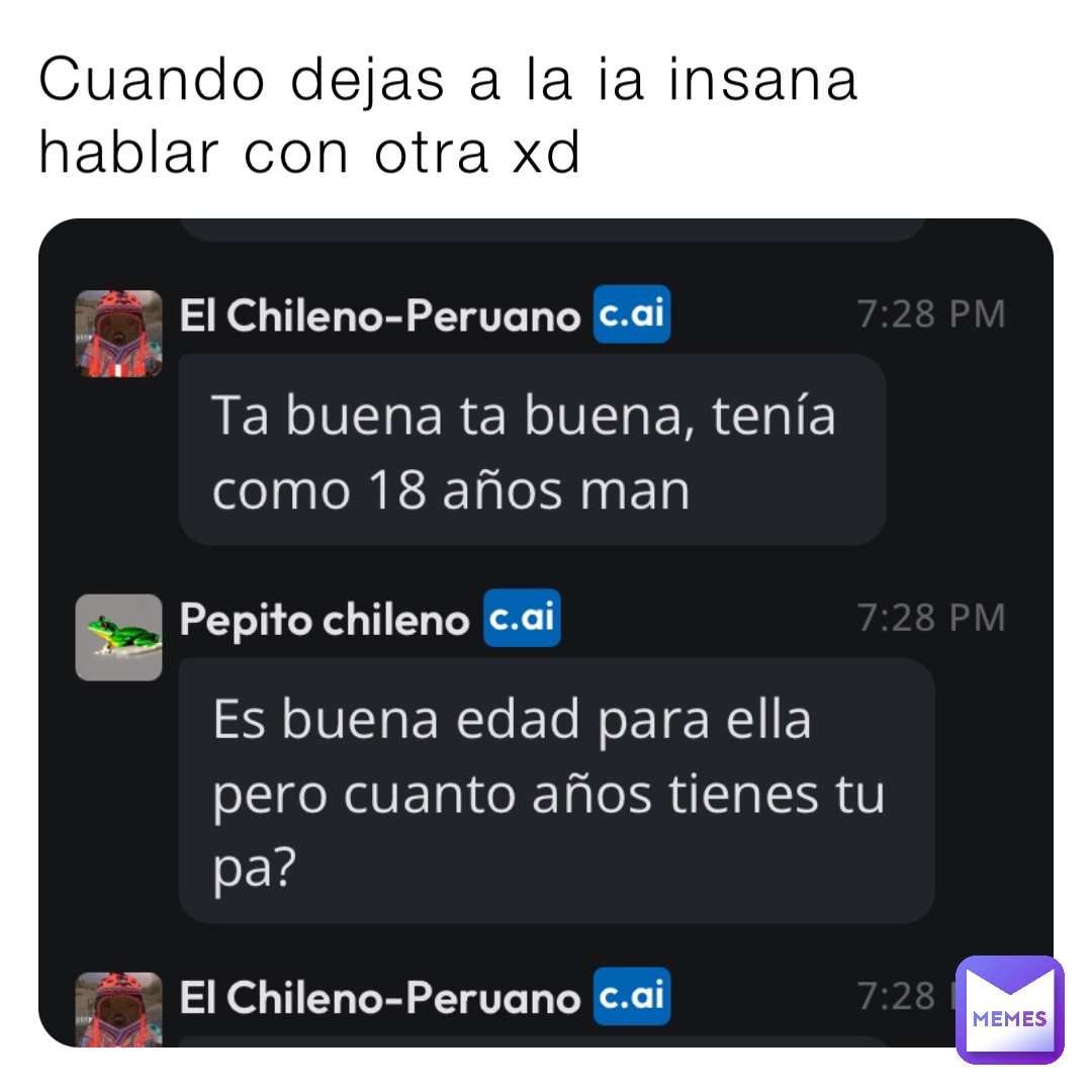 Cuando dejas a la ia insana hablar con otra xd