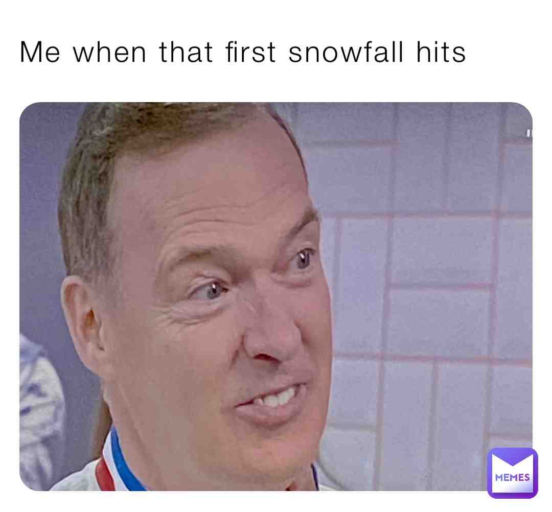 When that first snowfall hits