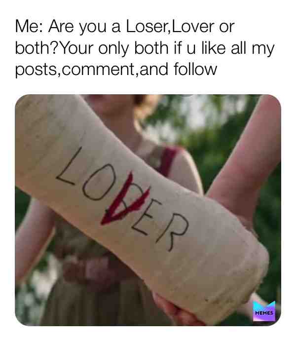 What r u? #loser #lover #both #comment #follow #IT #eddie #like #foryoupage