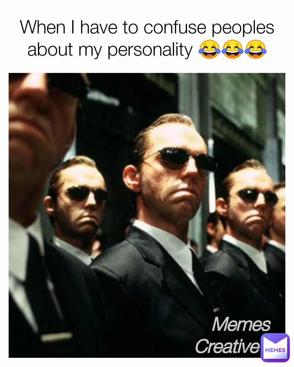 When I have to confuse peoples about my personality 😂😂😂 Memes Creative ...