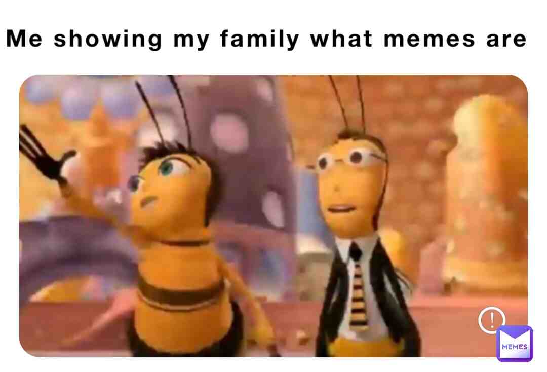 Showing family what memes are