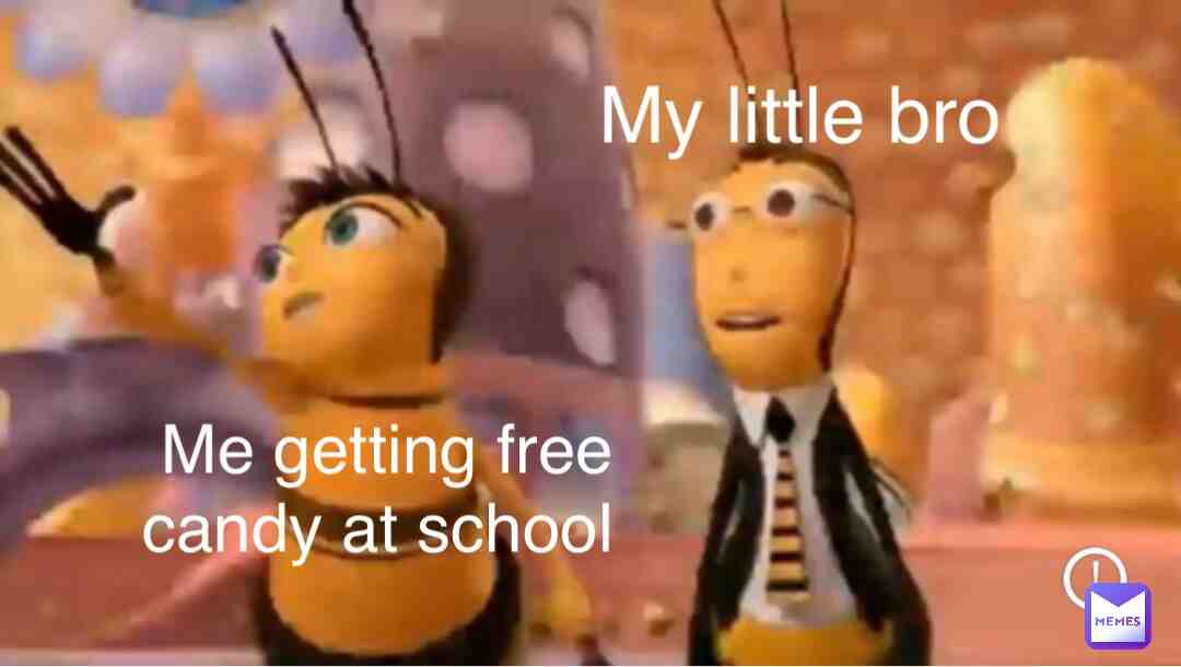 Candy #meme #beemovie