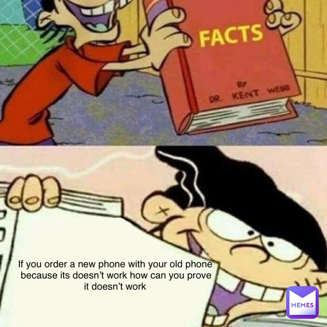If you order a new phone with your old phone because its doesn’t work how can you prove it doesn’t work