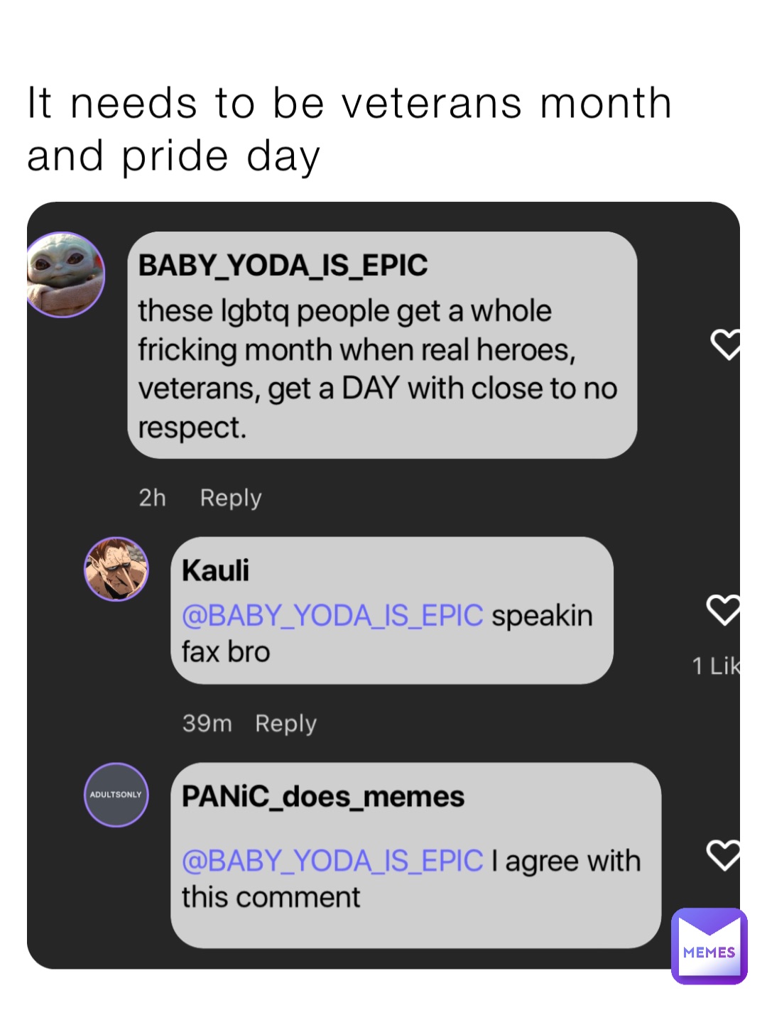 It needs to be veterans month and pride day