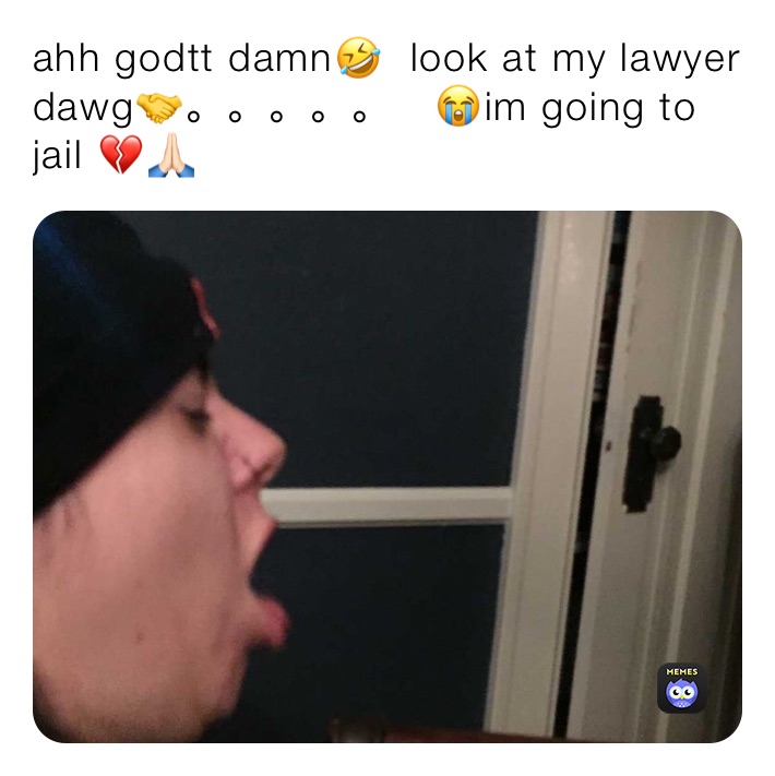 ahh godtt damn🤣 look at my lawyer dawg🤝。。。。。 😭im going to jail 💔🙏🏻