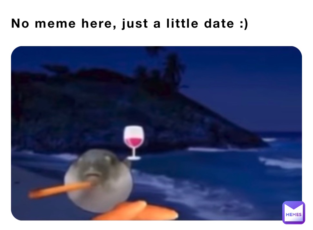 No meme here, just a little date :)