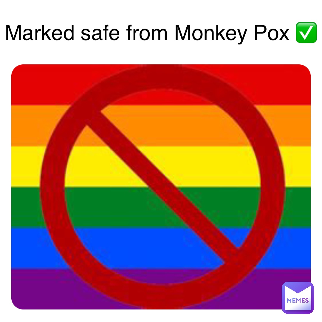 Double tap to edit Marked safe from Monkey Pox ✅