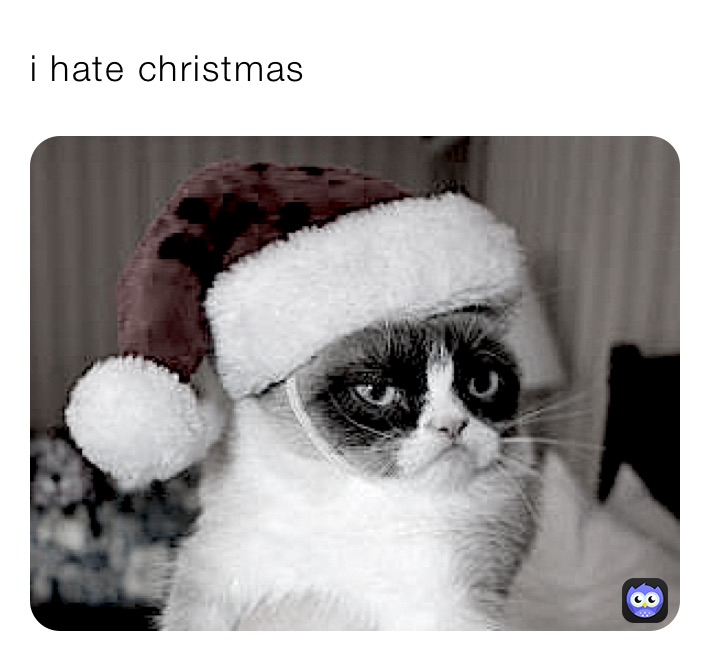i hate christmas 